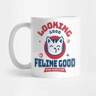 Looking Good Feline Good Mug